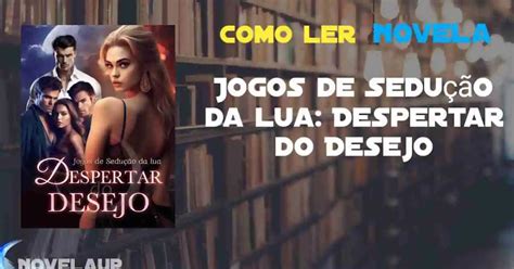 jogos de sedução da lua - despertar do desejo pdf